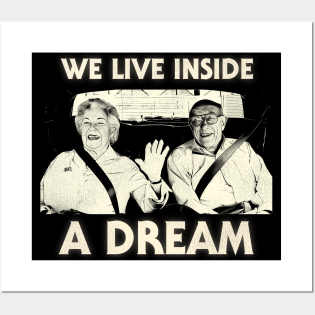 We Live Inside a Dream Wall Art by darklordpug